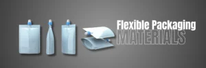 flexible packaging materials